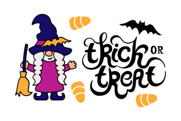 Halloween girl gnome, baby witch with broom on white background. Handwriting lettering Trick or Treat. Vector illustration.