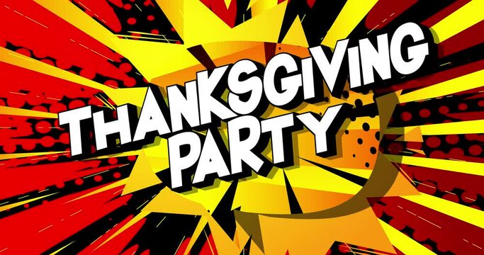 Thanksgiving Party. Holiday motion poster, invitation. 4k animated Comic book word text with changing colors on abstract comics background. Retro pop art style.