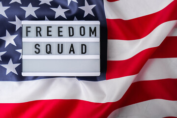 American flag. Lightbox with text FREEDOM SQUAD Flag of the united states of America. July 4th...