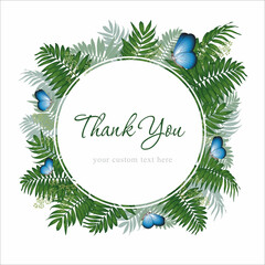 Botanical frame with tropical leaves and butterflys. Thank you custom text. Illustration design for wedding, greeting card, perfume and cosmetics logo