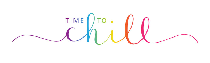 TIME TO CHILL colorful vector brush calligraphy banner on white background