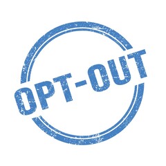 OPT-OUT text written on blue grungy round stamp.