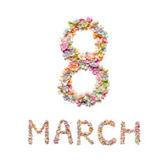 Inscription 8 March made of flowers. International Women's Day. Banner, flyer, greeting card design.