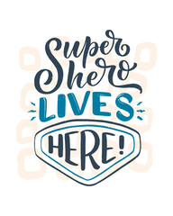 Hand drawn lettering quote in modern calligraphy style for kids room. Slogan for t shirt prints and interior posters. Vector