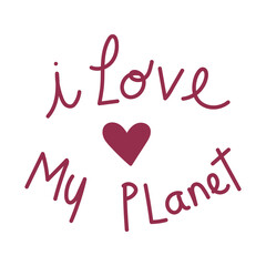 love my planet handwriting