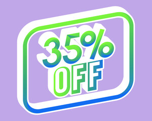 35% off. Green and blue 3D  with gradient. Offer stamp with perspective and bounced. for use in online stores, brochures and digital marketing