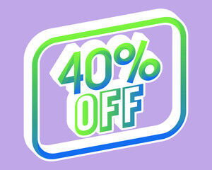 Green and blue 3D price 40% off with gradient. Offer stamp with perspective and bounced. for use in online stores, brochures and digital marketing