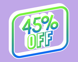 Green and blue 3D price 45% off with gradient. Offer stamp with perspective and bounced. for use in online stores, brochures and digital marketing