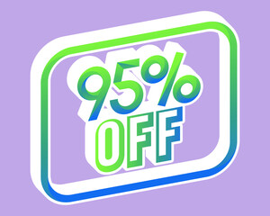 Green and blue 3D price 95% off with gradient. Offer stamp with perspective and bounced. for use in online stores, brochures and digital marketing