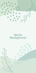 Fototapeta na wymiar Abstract leaves vector modern stories background. Geometric floral illustration background. Hand drawn pastel colored background. Abstract pastel patterns for social media story, poster, invitation