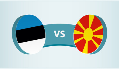 Estonia versus Macedonia, team sports competition concept.