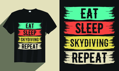 Eat sleep skydiving repeat skydiving t-shirt design, Skydiving t-shirt design, Vintage skydiving t-shirt design vector, Typography skydiving t-shirt design