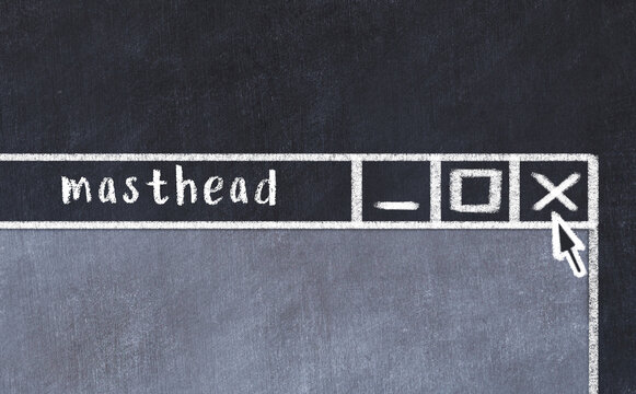 Concept of dealing with problem. Chalk drawing of closing browser window with caption masthead
