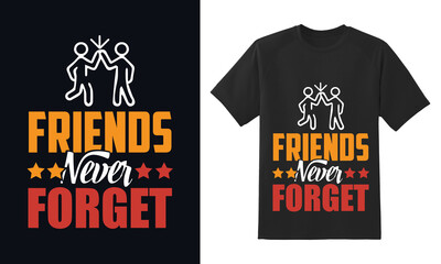 Friends never forget design template