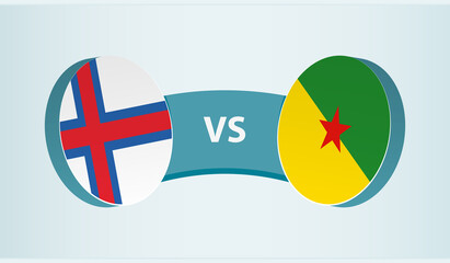 Faroe Islands versus French Guiana, team sports competition concept.