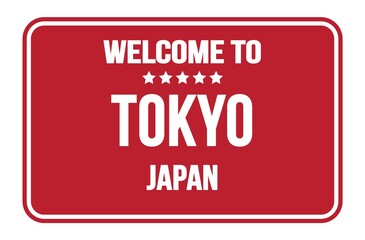 WELCOME TO TOKYO - JAPAN, words written on red street sign stamp