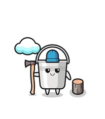 Character cartoon of metal bucket as a woodcutter