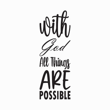 with god all things are possible letter quote