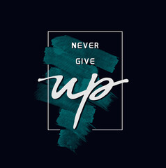 never give up slogan typography graphic design casual t shirt vector illustration
 - obrazy, fototapety, plakaty