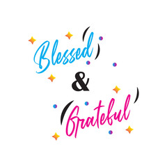 lettering or typography of blessed and grateful