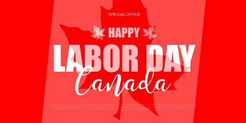 Happy Canada labour day vector label with red maple leaf on red  background. Canadian Labor day banner, poster, flyer, placard, greeting card with national symbol