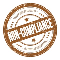 NON-COMPLIANCE text on brown round grungy stamp.