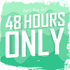 48 hours only. Sale poster design template. Discount banner for shop or online store, vector illustration.