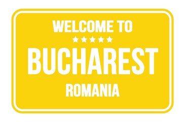 WELCOME TO BUCHAREST - ROMANIA, words written on yellow street sign stamp