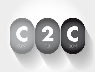 C2C - Client To Client acronym, business concept background