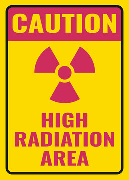 Caution High Radiation Area Sign. Yellow Background Warning Label. Symbols Safety For Hospitals And Medical Businesses..