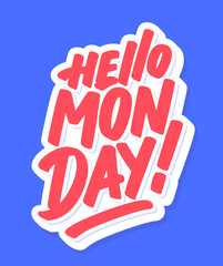 Hello Monday. Vector handwritten lettering. Vector illustration.