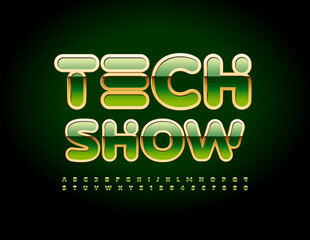 Vector creative concept Tech Show. Glossy Green and Gold Font. Digital Alphabet Letters and Numbers set