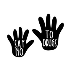 Say no to drugs lettering. No drugs allowed. Drugs icon in prohibition red circle. Anti drugs. Just say no. Isolated vector illustration on white background