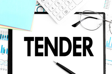 Word TENDER on clipboard, sticker, calculator, glasses, chart, diagram.
