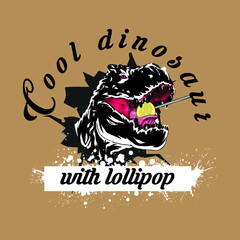 Cool dinosaur with lollipop slogan t shirt design