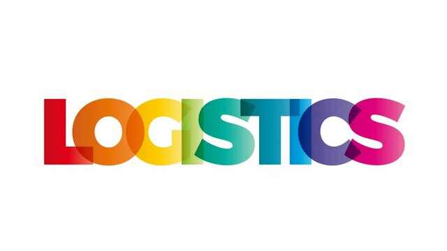 The word Logistics. Animated banner with the text colored rainbow.