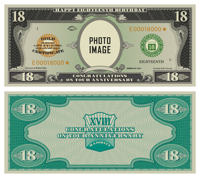 18th birthday, majority and anniversary. Sample of reverse and obverse of paper bills in style of gold certificate US dollars. Your photo and image