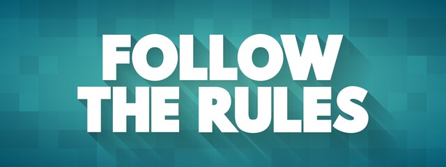 Follow The Rules text quote, concept background