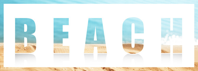 Beach word on white against background of sea beach. Summer concept.