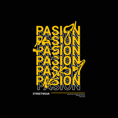 Passion t-shirt design, suitable for screen printing, jackets and others.