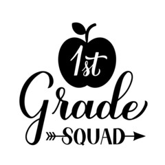 1st Grade squad calligraphy hand lettering isolated on white. First day of school. Vector template for typography poster, banner, flyer, greeting card, postcard, t-shirt