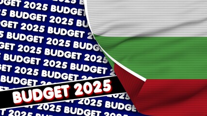 Bulgaria Realistic Flag with Budget 2025 Title Fabric Texture Effect 3D Illustration