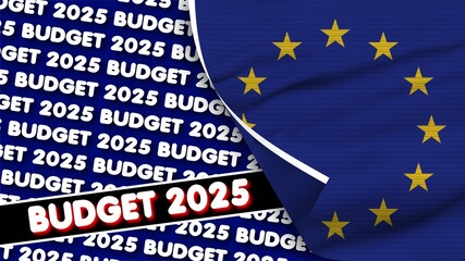 European Union Realistic Flag with Budget 2025 Title Fabric Texture Effect 3D Illustration