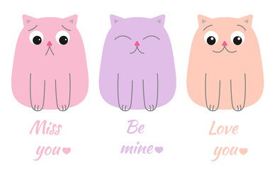 Cats are cute, fat, pastel colors with inscriptions, I miss you, be mine, love you. Sad and funny faces of kittens. Flat style. Valentines Day greeting card. Vector illustration