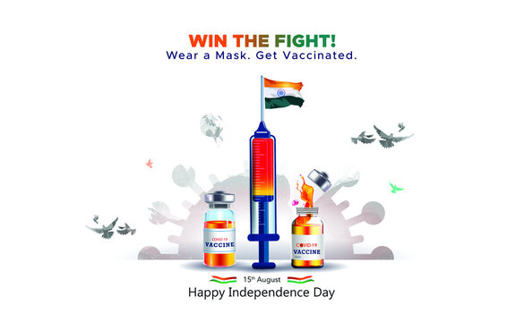 Independence Day India Concept 15 August And Corona Covid 19 Vaccine Background