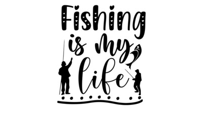 fishing is my life svg,Fishing SVG Bundle, Fishing SVG, Fishing Clipart, Fishing Cut Files For Silhouette, Files for Cricut, Fishing Vector