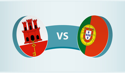 Gibraltar versus Portugal, team sports competition concept.