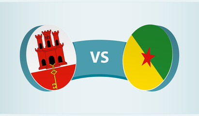 Gibraltar versus French Guiana, team sports competition concept.