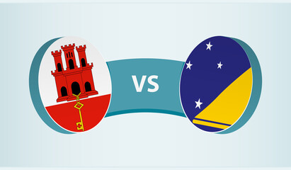 Gibraltar versus Tokelau, team sports competition concept.