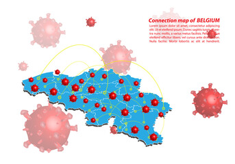 Vector of map connection of belgium with Covid-19 Virus image on it, the COVID-19 outbreak spread. ​Coronavirus is spread to all over the world and infected to all countries.